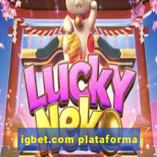 igbet.com plataforma